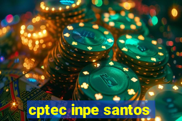 cptec inpe santos